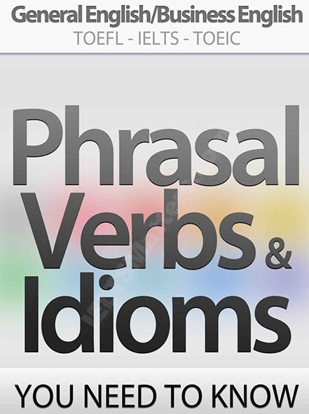 Phrasal Verbs And Idioms